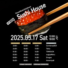 @ Sushi House 17/05/2025