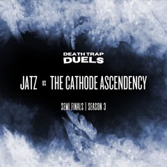 SEASON 3 ROUND 3: JATZ vs THE CATHODE ASCENDENCY [WINNER: THE CATHODE ASCENDENCY]