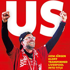 [ACCESS] EBOOK 📪 Believe Us: How Jürgen Klopp transformed Liverpool into title winne
