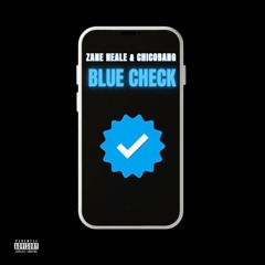 Blue Check (Zane Neale & chicoBANG