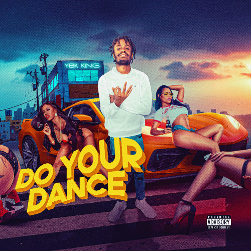 YBK King - Do Your Dance