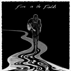 Fire in the Fields (feat. The Field Tapes, Jon Notar & Hannah Wyatt)