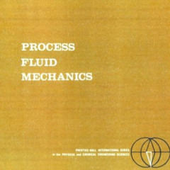 Read EBOOK 💛 Process Fluid Mechanics, (Prentice-Hall International Series in the Phy