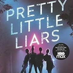 ❤️ Read Pretty Little Liars by Sara Shepard