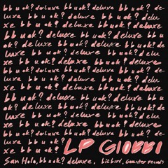 San Holo - bb u ok? (LP Giobbi Remix)