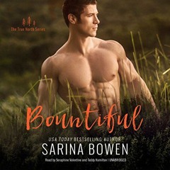 [Access] KINDLE 💝 Bountiful: The True North Series, Book 4 by  Sarina Bowen,Seraphin