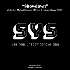 Showdown - -See Your Shadow