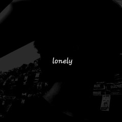 Lonely (prod. sadboyshawn)