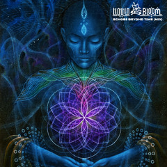 Liquid Bloom - Echoes Beyond Time (Mix)