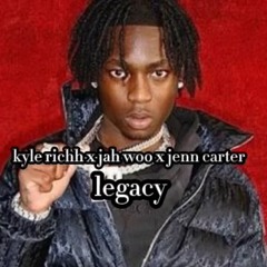 Kyle Richh x Jenn Carter x Jah Woo - Legacy (Full Unreleased) @idk lul bro