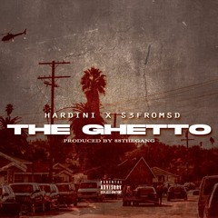 HARDINI X S3FROMSD - OUT THE GHETTO (PROD 88THAGANG)