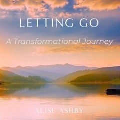 Letting Go - A Transformational Journey