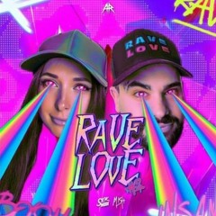 RAVE LOVE PT2 EDIT