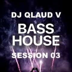 BASS HOUSE SESSION 03