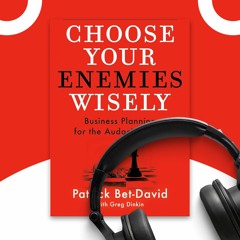 "Choose Your Enemies Wisely" by Patrick Bet-David