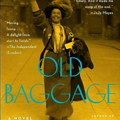 [DOWNLOAD] PDF 🖍️ Old Baggage: A Novel by  Lissa Evans [PDF EBOOK EPUB KINDLE]