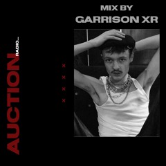 GARRISON XR | AUCTION. RADIO 002