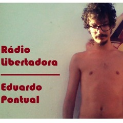Rádio Libertadora - Eduardo Pontual