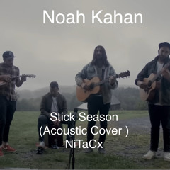 Noah Kahan -Stick Season (AcousticCover)
