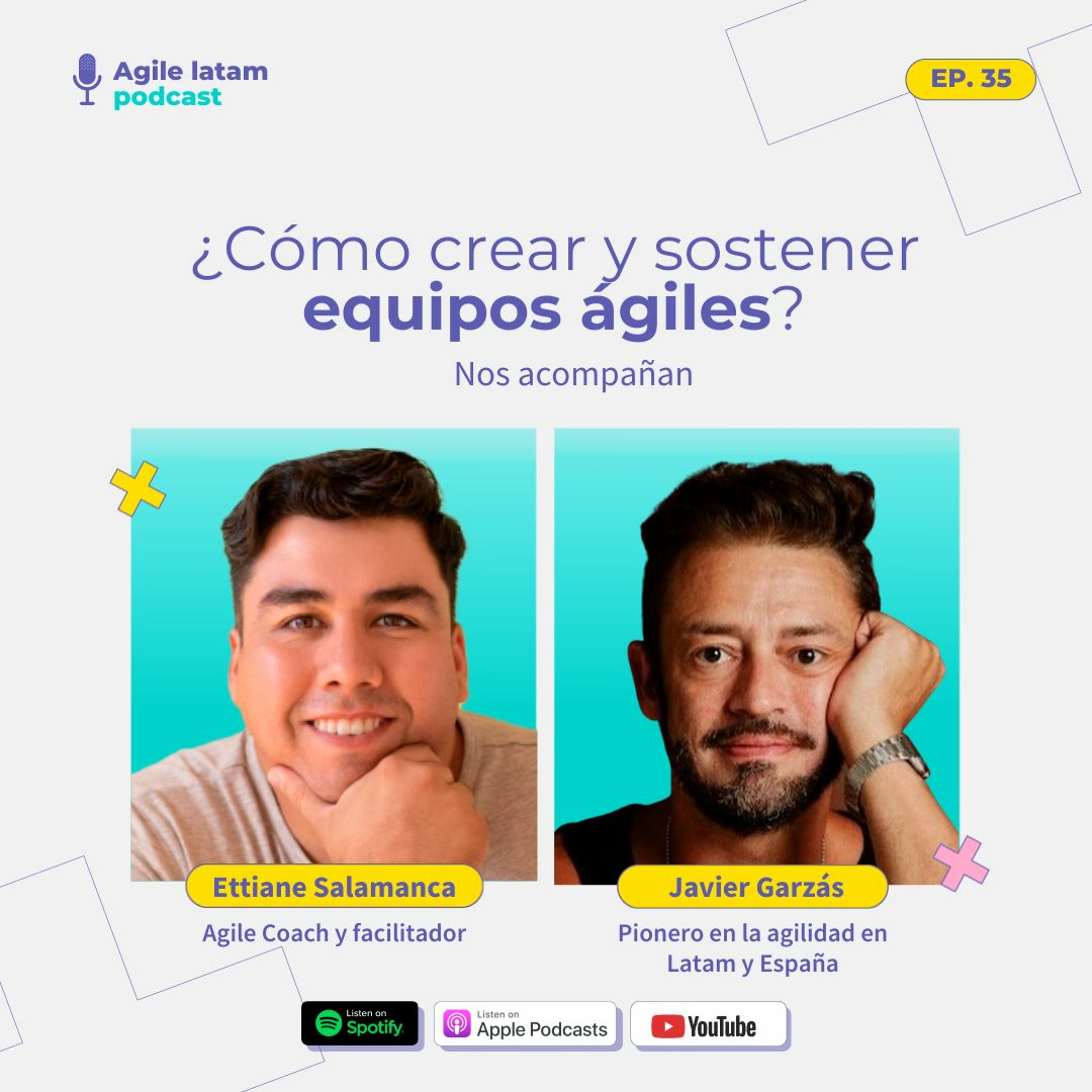 Capítulo 35 -  ¿Cómo crear y sostener equipos ágiles? - Con Javier Garzás