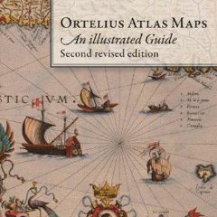 VIEW EPUB KINDLE PDF EBOOK Ortelius Atlas Maps by  Broecke M. 📒