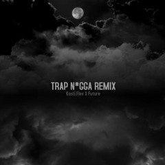 Trap N*ggas (remix)