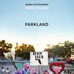 [ACCESS] EBOOK ✓ Parkland: Birth of a Movement by  Dave Cullen,Dave Cullen,Robert Fas