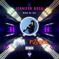Jenifer Rush - Ring Of Ice (  Force & AlphaBeat Edit)