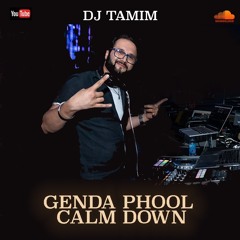 GENDA PHOOL vs CALM DOWN (mashup) DJ TAMIM | 2023