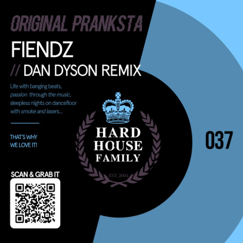 HHF037 Original Pranksta - Fiendz (Dan Dyson Remix) - Hard House Family Records [PREVIEW]