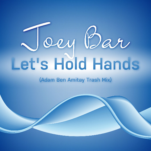 Joey- Let's Hold Hands