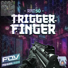 Ratso - Trigger Finger [FREE DL]