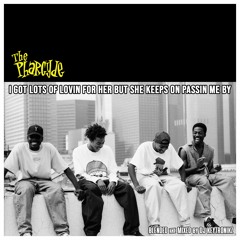 The Pharcyde - I Got Lots Of Lovin' For Her But She Keeps On Passin' Me By