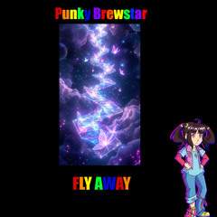 Punky Brewstar-Fly Away