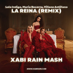 Lola Índigo, Maria Becerra & Villano Antillano - La Reina Remix (Xabi Rain Mash) FILTRADA