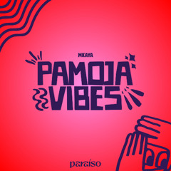 Mkaya - Pamoja Vibes