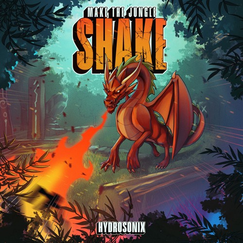 Hydrosonix - Make The Jungle Shake [FREE DL]