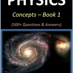 Free EBooks Physics Concepts - Book 1 500+ Questions & Answers Best Ebook