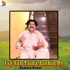 Jag Sab Taida Aashiq Hy