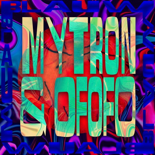 Mytron & Ofofo - Blauw