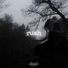 RUSH