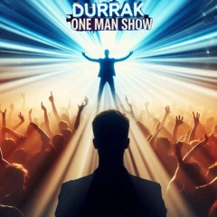 Durrak --- OneManShow (harderstyles)