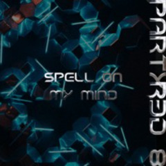 Spell On My Mind ("Extended Mix" You can Buy  Below)