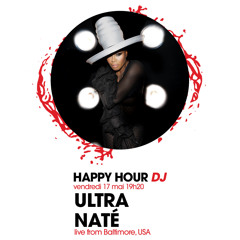 HAPPY HOUR DJ : ULTRA NATÉ