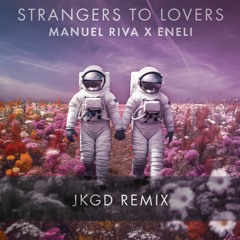 Manuel Riva X Eneli - Strangers To Lovers (JKGD Remix)
