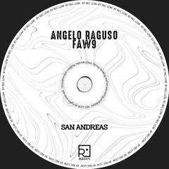 Angelo Raguso. FAW9 - San Andreas (Original Mix) [Rec Low Records]