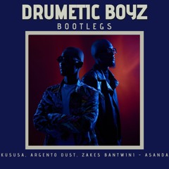Kususa, Argento Dust & Zakes Bantwini - Asanda(Drumetic Boyz Bootleg)