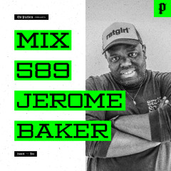The Platform 589 Feat. Jerome Baker @jeromebaker3rd