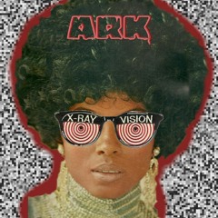 Ark - X-ray Vision