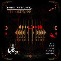 The Oddness • Bring The Eclipse • Tlazhotla Remix • kośa